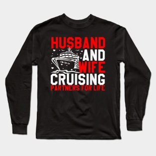 Husband And Wife Cruising Partners For Life Couple Cruise Long Sleeve T-Shirt